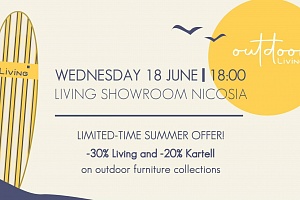 Living: Παρουσιάζει τη νέα συλλογή επίπλων εξωτερικού χώρου με ένα ξεχωριστό event στη Λευκωσία